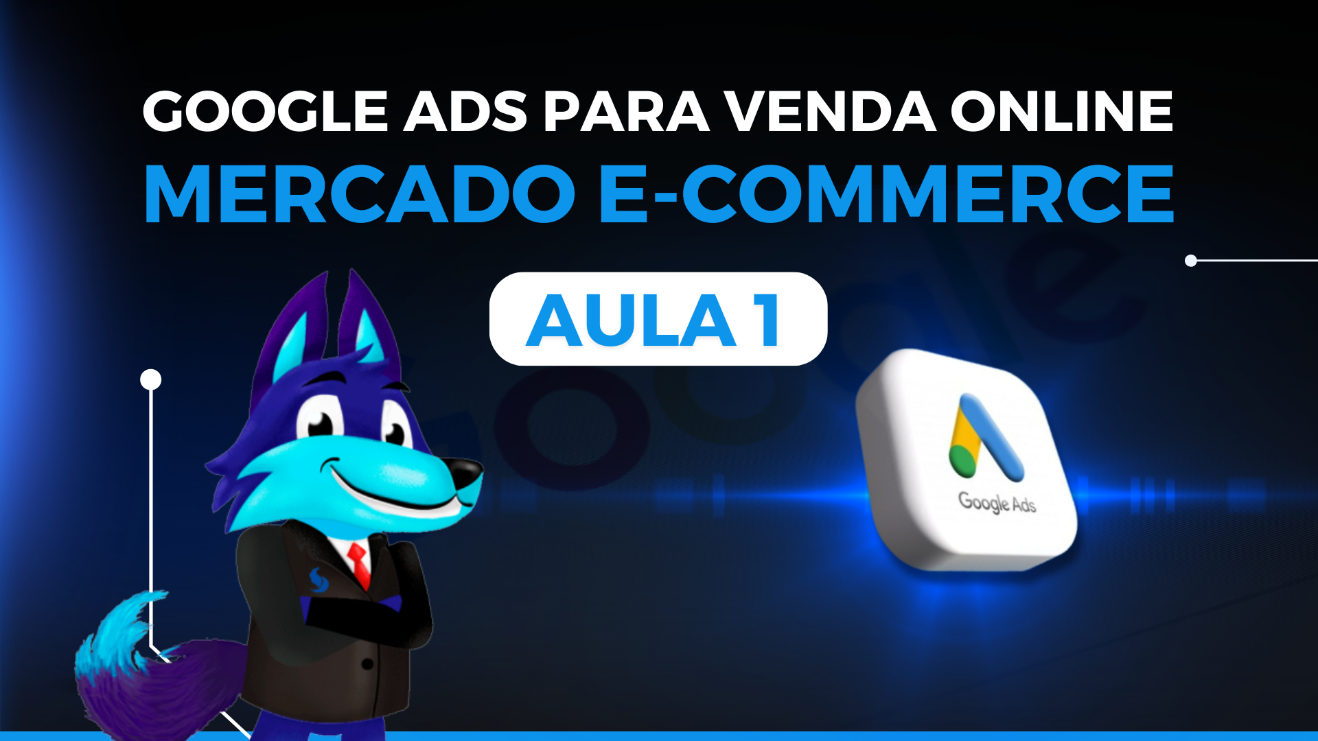 Curso de Google Ads para Vendas Online - Aula 01 - Mercado e-commerce