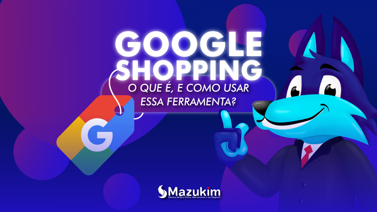 Google Shopping: o que é e como usar essa ferramenta